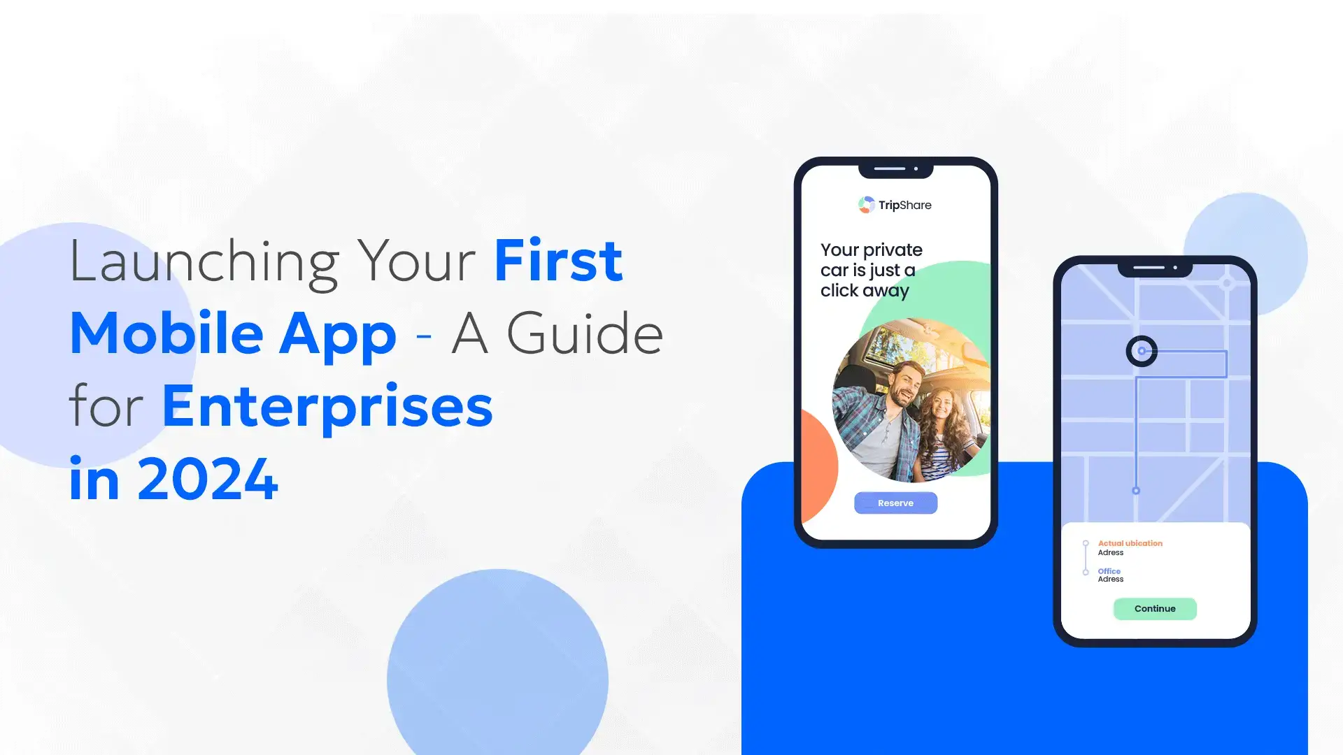 Launching Your First Mobile App - A Guide for Enterprises in 2024